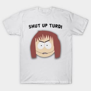 South Park - Shelly Marsh - Shut Up Turd! T-Shirt